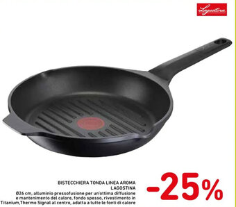Spazio Conad BISTECCHIERA TONDA LINEA AROMA LAGOSTINA Ø26 cm offerta