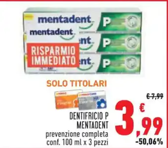 Conad DENTIFRICIO P MENTADENT conf. 100 ml x 3 pezzi offerta