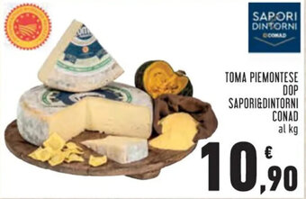 Conad TOMA PIEMONTESE DOP SAPORI&DINTORNI CONAD offerta