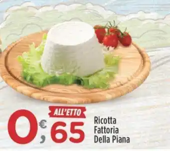 Crai Ricotta Fattoria Della Piana offerta