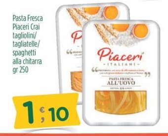 Crai Pasta Fresca Piaceri Crai tagliolini/ tagliatelle/ spaghetti alla chitarra gr 250 offerta