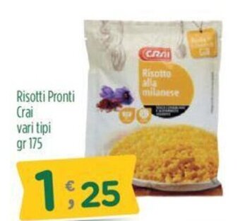 Crai Risotti Pronti Crai vari tipi gr 175 offerta