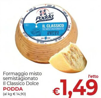 Supermercati Nonna Isa Formaggio misto semistagionato Il Classico Dolce PODDA offerta
