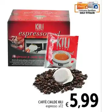 Spazio Conad CAFFÈ CIALDE KILI espresso x72 offerta
