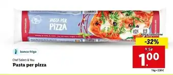 Lidl Chef select & you - pasta per pizza offerta