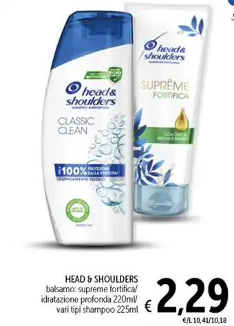 Spazio Conad HEAD & SHOULDERS balsamo: supreme fortifica/ idratazione profonda 220mV vari tipi shampoo 225ml offerta