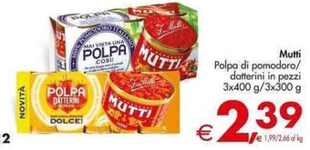 Deco Supermercati Mutti Polpa di pomodoro/ datterini in pezzi 3x400 g/3x300 g offerta
