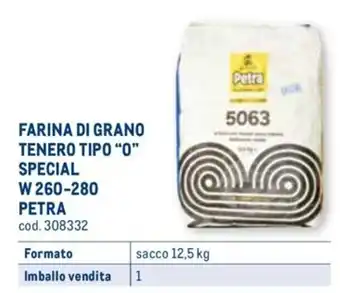 Metro Petra FARINA DI GRANO TENERO TIPO "0" SPECIAL sacco 12,5 kg offerta