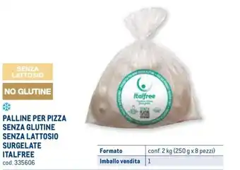 Italfree PALLINE PER PIZZA SENZA GLUTINE SENZA LATTOSIO conf. 2 kg (250 g x 8 pezzi)
