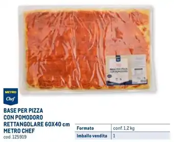 Metro METRO Chef BASE PER PIZZA CON POMODORO RETTANGOLARE 60X40 cm METRO CHEF Formato conf. 1,2 kg Imballo vendita 1 offerta