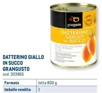 Metro DATTERINO GIALLO IN SUCCO GRANGUSTO latta 800 g offerta