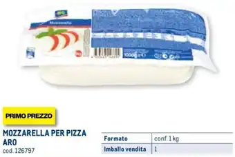 Metro ARO MOZZARELLA PER PIZZA conf. 1 kg offerta