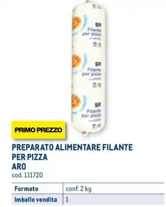Metro PREPARATO ALIMENTARE FILANTE PER PIZZA ARO conf. 2 kg offerta
