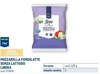 Metro MOZZARELLA FIORDILATTE SENZA LATTOSIO LIBERA conf. 125 g offerta