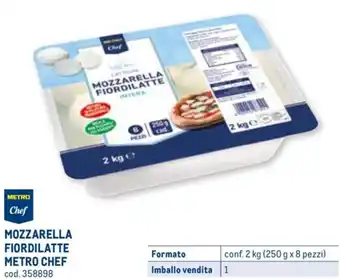 Metro MOZZARELLA FIORDILATTE METRO CHEF conf. 2 kg (250 g x 8 pezzi) offerta