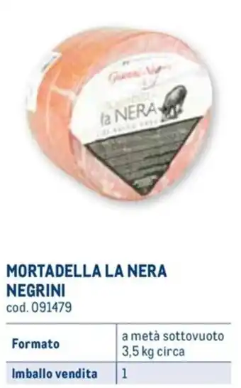 MORTADELLA LA NERA NEGRINI a metà sottovuoto 3,5 kg circa