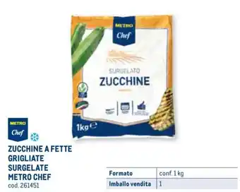 ZUCCHINE A FETTE GRIGLIATE SURGELATE METRO CHEF conf. 1 kg
