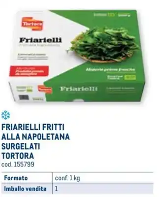 Metro FRIARIELLI FRITTI ALLA NAPOLETANA SURGELATI TORTORA conf. 1 kg offerta