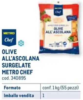 Metro OLIVE ALL'ASCOLANA SURGELATE METRO CHEF conf. 1 kg (55 pezzi) offerta