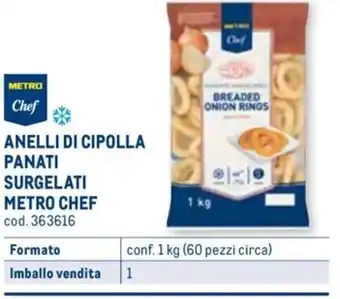 Metro ANELLI DI CIPOLLA PANATI SURGELATI METRO CHEF conf. 1 kg (60 pezzi circa) offerta