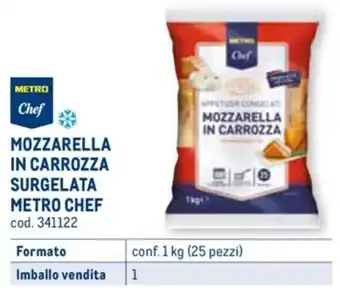Metro MOZZARELLA IN CARROZZA SURGELATA METRO CHEF conf. 1 kg (25 pezzi) offerta