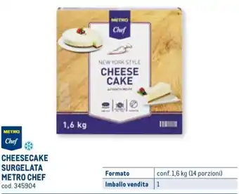 CHEESECAKE METRO Chef conf. 1,6 kg (14 porzioni)