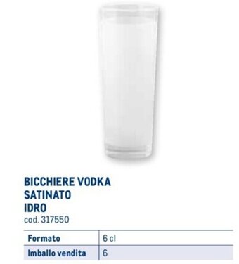 Metro BICCHIERE VODKA SATINATO IDRO 6 cl offerta