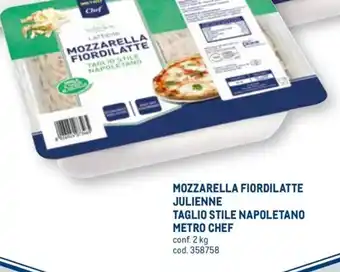 Metro MOZZARELLA FIORDILATTE TAGLIO STILE NAPOLETANO METRO CHEF JULIENNE offerta