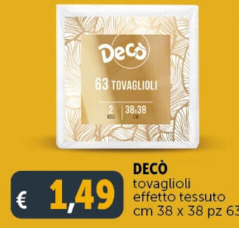 Deco Supermercati DECÒ tovaglioli effetto tessuto cm 38 x 38 pz 63 offerta