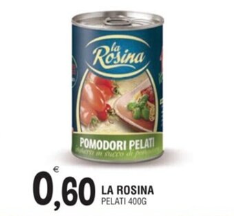 Al Discount LA ROSINA PELATI 400G offerta