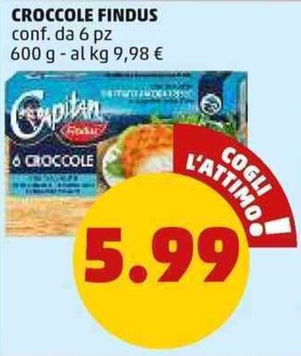 PENNY CROCCOLE FINDUS conf. da 6 pz 600 g offerta