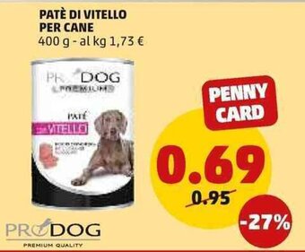 PENNY PRODOG PATÈ DI VITELLO PER CANE 400 g offerta