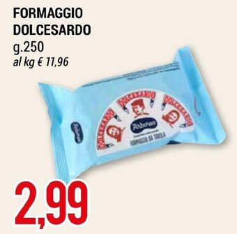 Hardis FORMAGGIO DOLCESARDO g.250 offerta