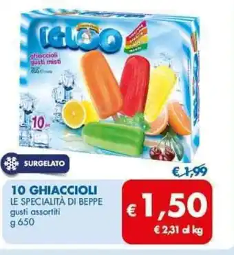 MD Discount 10 GHIACCIOLI LE SPECIALITÀ DI BEPPE gusti assortiti g 650 offerta