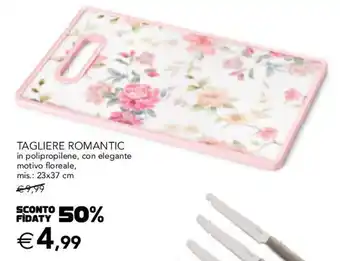 Esselunga TAGLIERE ROMANTIC offerta