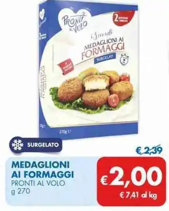 MD Discount MEDAGLIONI AI FORMAGGI PRONTI AL VOLO g 270 offerta