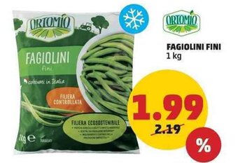 PENNY ORTOMIO FAGIOLINI FINI 1 kg offerta