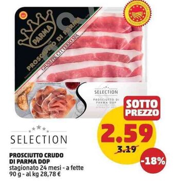 PENNY SELECTION PROSCIUTTO CRUDO DI PARMA DOP stagionato 24 mesi - a fette 90 g offerta