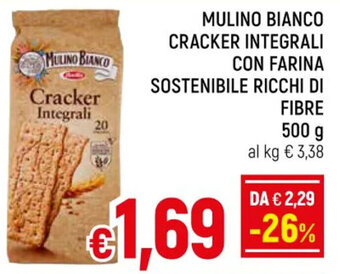 A&O MULINO BIANCO CRACKER INTEGRALI CON FARINA SOSTENIBILE RICCHI DI FIBRE 500 g offerta