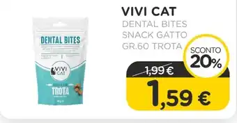 Arcaplanet Vivi cat - dental bites snack gatto trota offerta