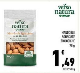 Conad verso natura MANDORLE SGUSCIATE BIOLOGICHE 70 g offerta