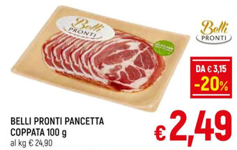 A&O BELLI PRONTI PANCETTA COPPATA 100 g offerta