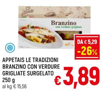 A&O APPETAIS LE TRADIZIONI BRANZINO CON VERDURE GRIGLIATE SURGELATO 250 g offerta