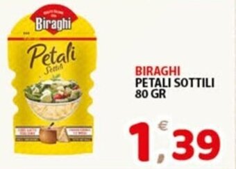 Premium Supermercati BIRAGHI PETALI SOTTILI 80 GR offerta