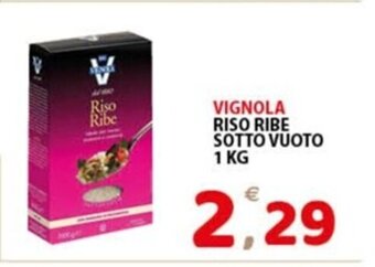 Premium Supermercati VIGNOLA RISO RIBE SOTTO VUOTO 1 KG offerta