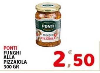 PONTI FUNGHI ALLA PIZZAIOLA 300 GR