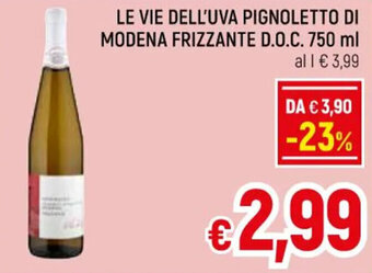 LE VIE DELL'UVA PIGNOLETTO DI MODENA FRIZZANTE D.O.C. 750 ml