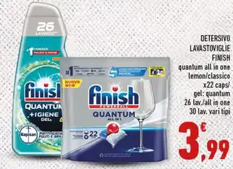 DETERSIVO LAVASTOVIGLIE FINISH quantum all in one lemon/classico x22 caps/ gel: quantum 26 lav./all in one 30 lav. vari tipi