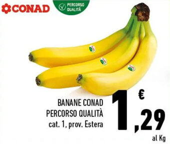 Conad BANANE CONAD PERCORSO QUALITÀ offerta