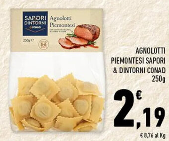 Conad AGNOLOTTI PIEMONTESI SAPORI & DINTORNI CONAD 250g offerta